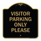 Signmission Visitor Parking Sign Visitor Parking Please, Black & Gold Aluminum Sign, 18" x 18", BG-1818-22724 A-DES-BG-1818-22724 - alternate 1